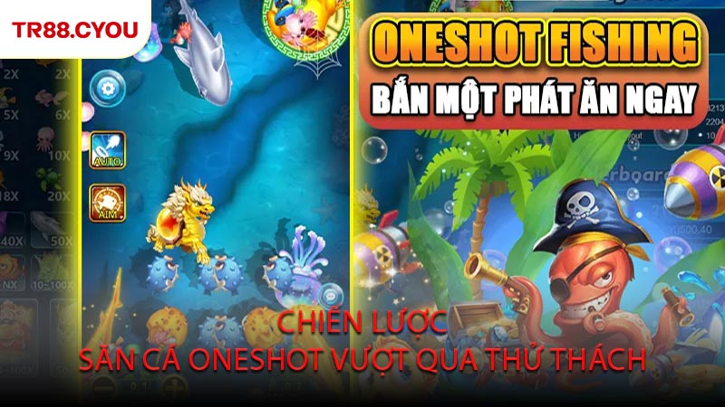 Chiến Lược Săn Cá OneShot Vượt Qua Thử Thách
