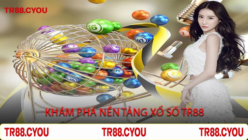 Khám Phá Nền Tảng Xổ Số Tr88