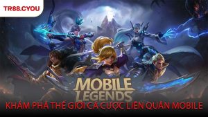 Khám Phá Thế Giới Cá Cược Liên Quân Mobile