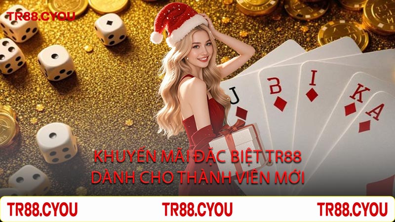 Khuyến Mãi Đặc Biệt TR88 Dành Cho Thành Viên Mới