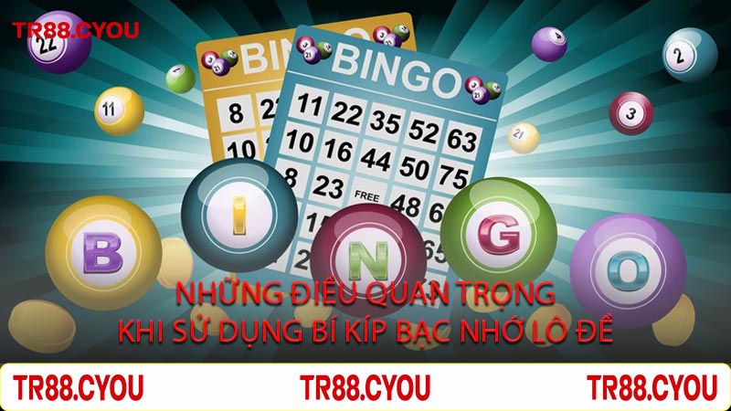 Những Điều Quan Trọng Khi Sử Dụng Bí Kíp Bạc Nhớ Lô Đề